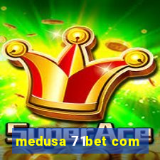 medusa 71bet com